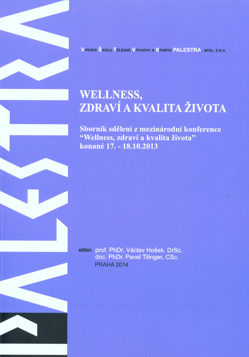 Wellness, zdraví a kvalita života :sborník sdělení z mezinárodní konference 