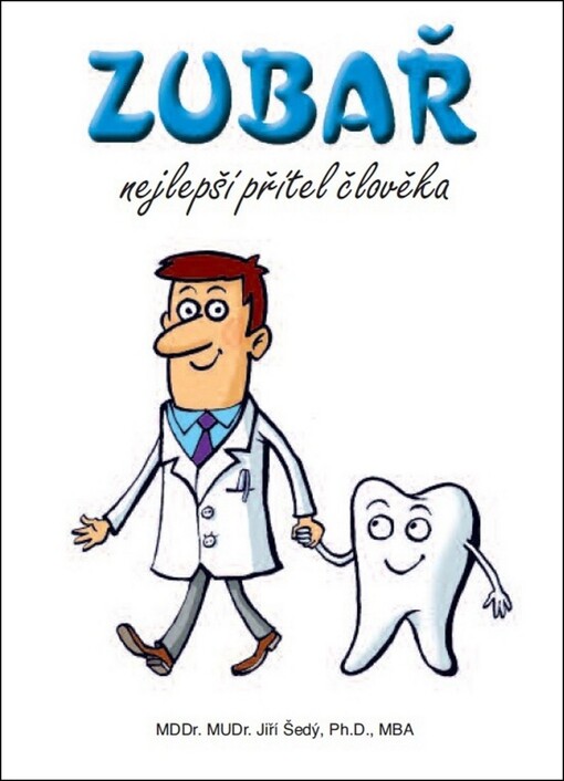 Zubař - nejlepší přítel člověka