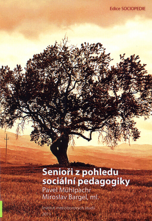 Senioři z pohledu sociální pedagogiky