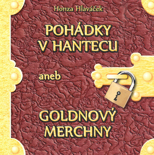 Pohádky v hantecu, aneb, Goldnový merchny
