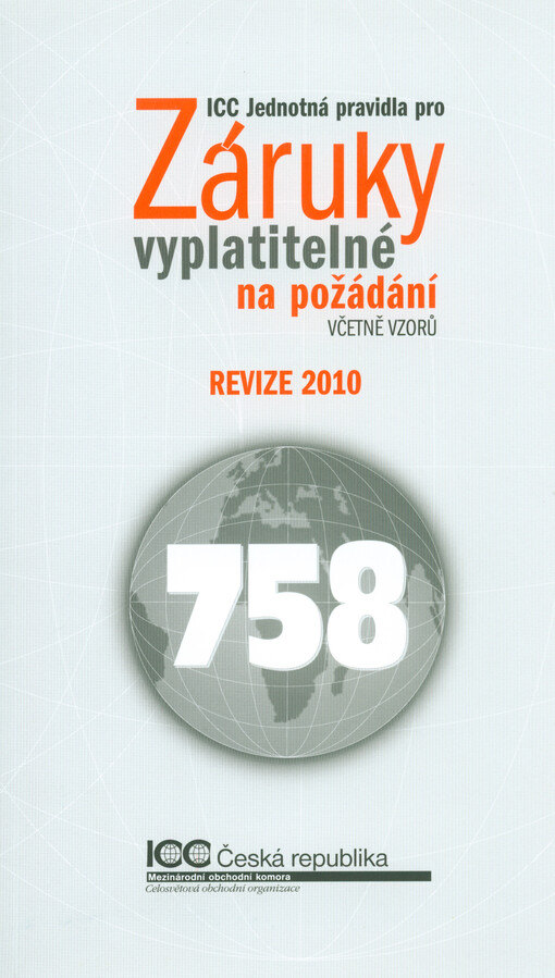 ICC Jednotná pravidla pro záruky vyplatitelné na požádání :včetně vzorů : revize 2010
