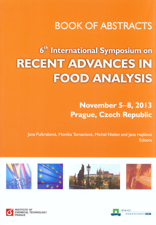 International symposium on Recent Advances in Food Analysis : Prague, Czech Republic, ... : book of abstracts   