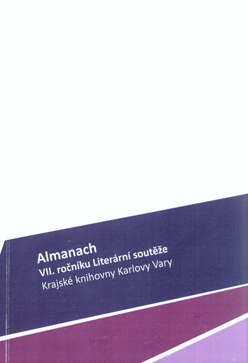 Almanach ... ročníku Literární soutěže Krajské knihovny Karlovy Vary