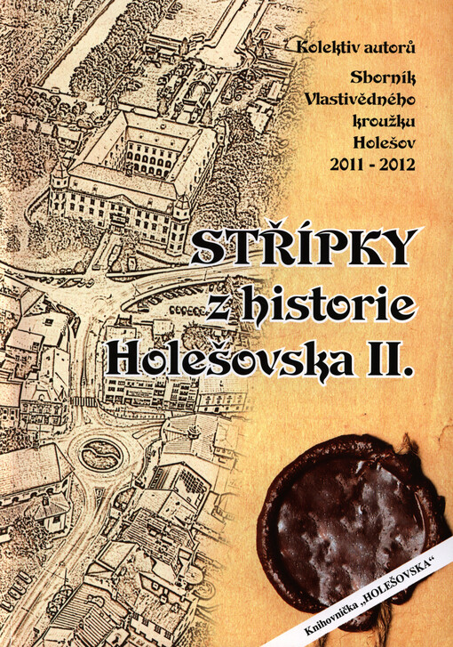 Sborník Vlastivědného kroužku v Holešově 2011-2012