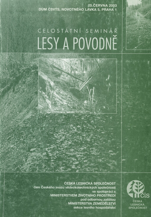 Lesy a povodně: celostátní seminář : 25. června 2003 Dům ČSVTS, Novotného lávka 5, Praha 1