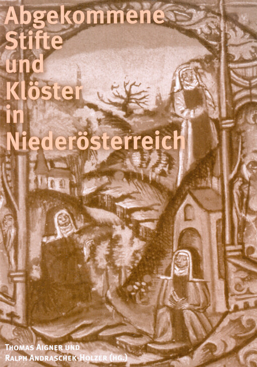 Abgekommene Stifte und Klöster in Niederösterreich    