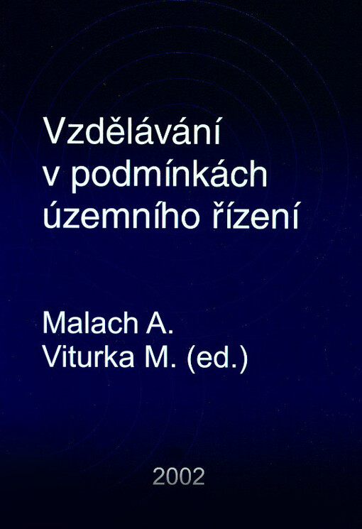 Vzdělávání v podmínkách územního řízení :sborník ze stejnojmenné konference s mezinárodní účastí, konané ve dnech 11.-12. září 2002 v Brně