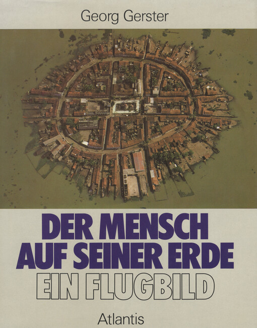 Der Mensch auf seiner Erde : eine Befragung in Flugbildern   