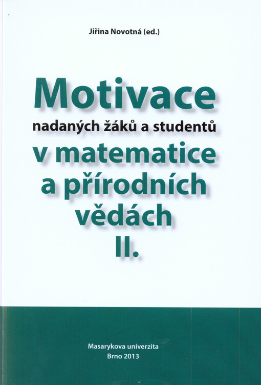 Motivace nadaných žáků a studentů v matematice a přírodních vědách II.