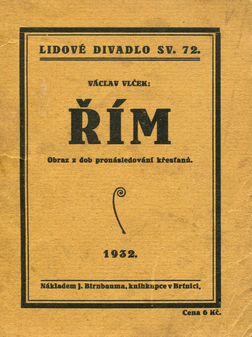 Řím :obraz z dob pronásledování křesťanů : drama o 5 jednáních s 2 proměnami a živým obrazem