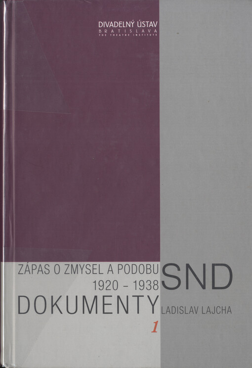 Dokumenty SND.  1, Zápas o zmysel a podobu SND 1920-1938 