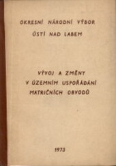 Vývoj a změny v územním uspořádání matričních obvodů v okrese Ústí nad Labem od 1. ledna 1950 do 31. prosince 1972 /