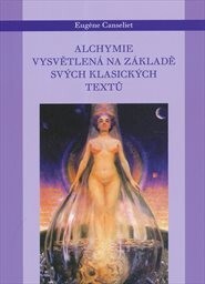 Alchymie vysvětlená na svých tradičních textech