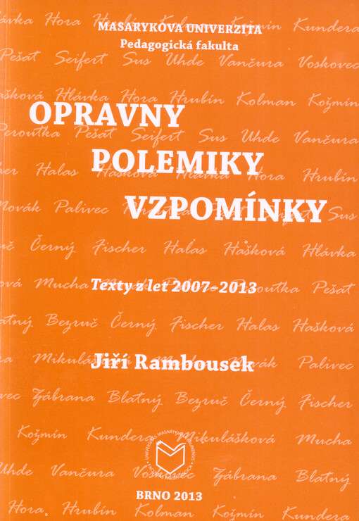 Opravny - polemiky - vzpomínky :texty z let 2007-2013