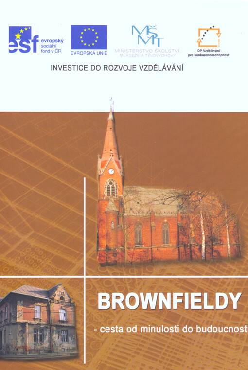 Brownfieldy - cesta od minulosti do budoucnosti
