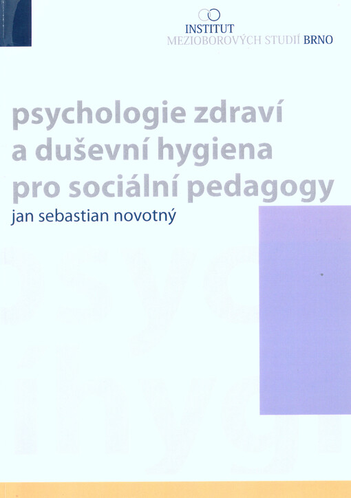 Psychologie zdraví a duševní hygiena pro sociální pedagogy