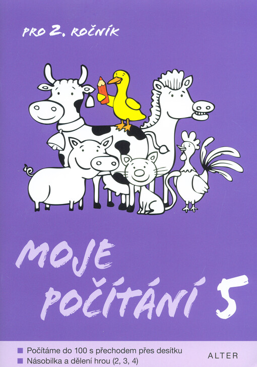 Moje počítání 5 :pro 2. ročník : počítáme do 100 s přechodem přes desítku : násobilka a dělení hrou (2, 3, 4)