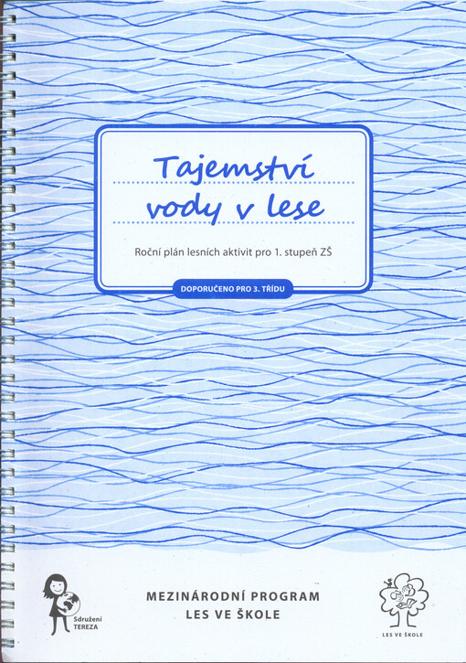Tajemství vody v lese :roční plán lesních aktivit pro 1. stupeň ZŠ : doporučeno pro 3. třídu