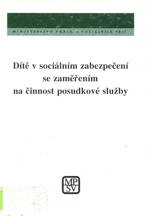 Dítě v sociálním zabezpečení se zaměřením na činnost posudkové služby : [stav k 1.6.1999