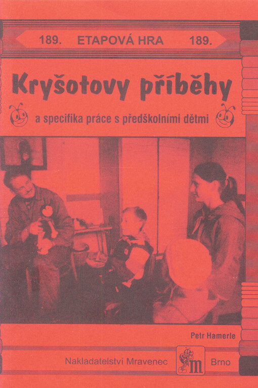 Kryšotovy příběhy a specifika práce s předškolními dětmi :celoroční etapová hra