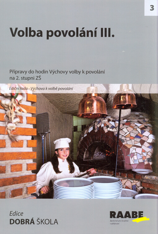 Volba povolání :[přípravy do hodin Výchovy volby k povolání na 2. stupni ZŠ, sv. 3