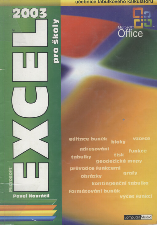 Microsoft Excel 2003 pro školy: [učebnice tabulkového kalkulátoru]
