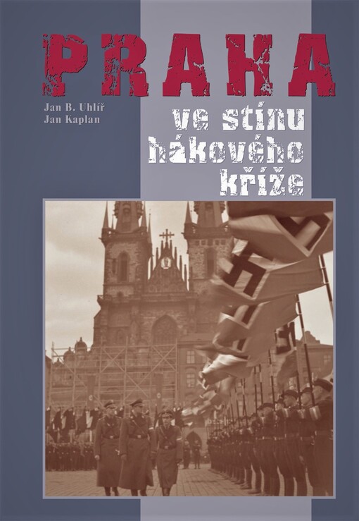 Praha ve stínu hákového kříže