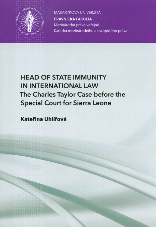 Head of State immunity in international law :the Charles Taylor case before the Special Court for Sierra Leone