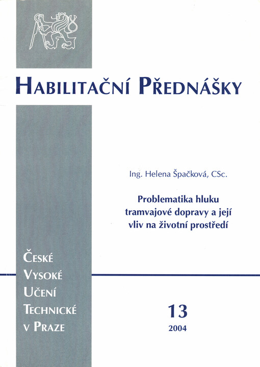 Problematika hluku tramvajové dopravy a její vliv na životní prostředí = Problems of tram transport noise and its environmental impact