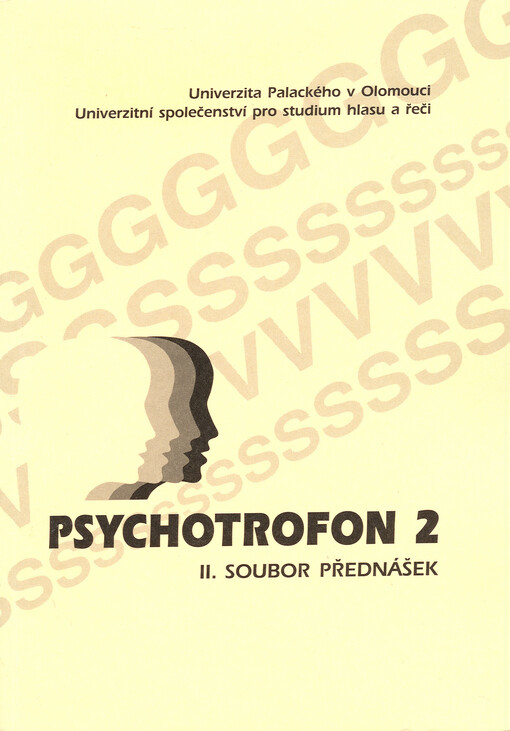 Psychotrofon 2: II. soubor přednášek 6. až 10. semináře univerzitního Společenství pro studium hlasu a řeči