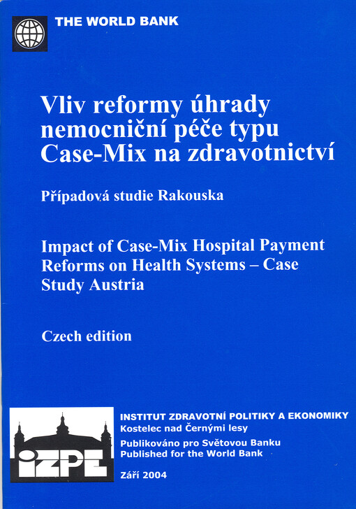 Vliv reformy úhrady nemocniční péče typu Case-Mix na zdravotnictví : případová studie Rakouska