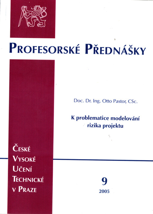 K problematice modelování rizika projektu = Problems of project risk modelling