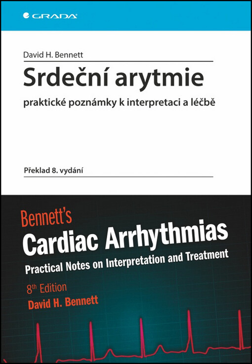 Srdeční arytmie praktické poznámky k interpretaci a léčbě | Bennett H. David - e-kniha