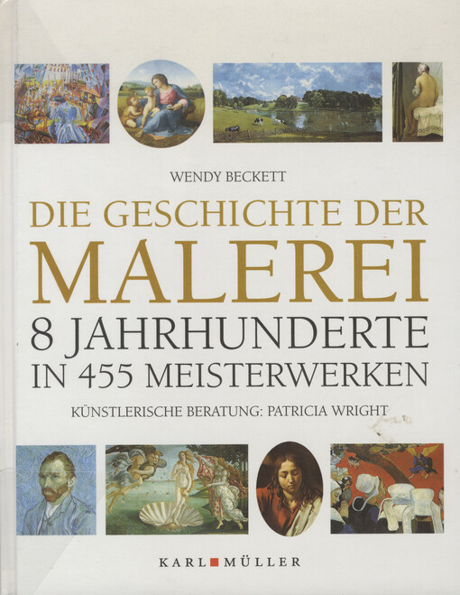 Die Geschichte der Malerei :8 Jahrhunderte in 455 Meisterwerken