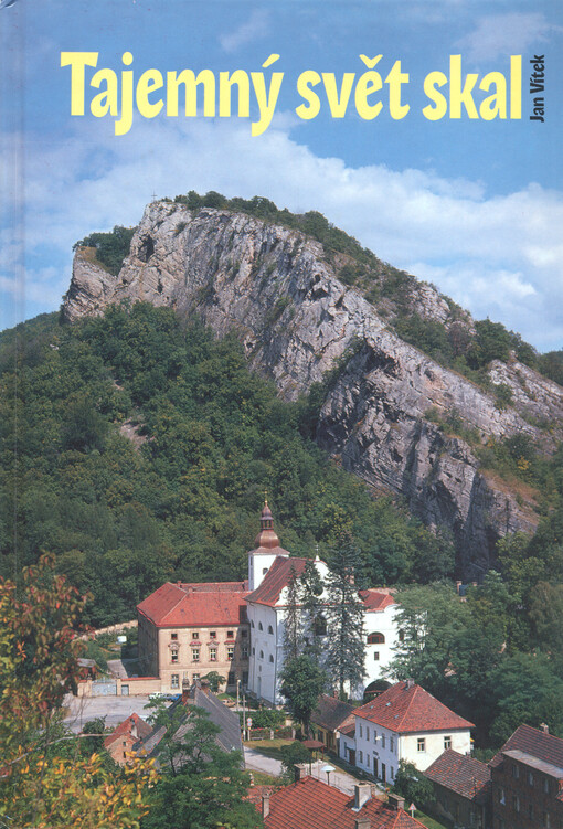 Tajemný svět skal :skalní zajímavosti České republiky