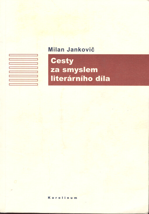 Cesty za smyslem literárního díla - Milan Jankovič