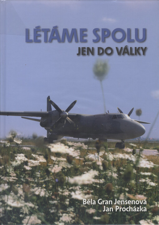 Létáme spolu jen do války