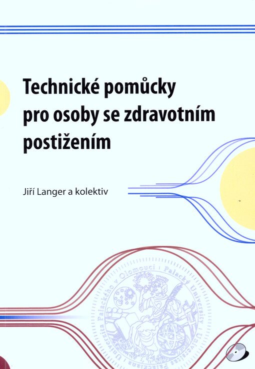 Technické pomůcky pro osoby se zdravotním postižením Technické pomůcky pro osoby se zdravotním postižením