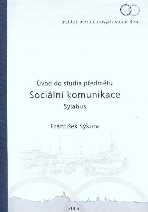 Úvod do studia předmětu Sociální komunikace :sylabus