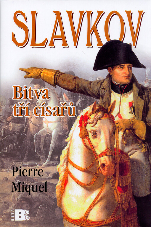 Slavkov : bitva tří císařů