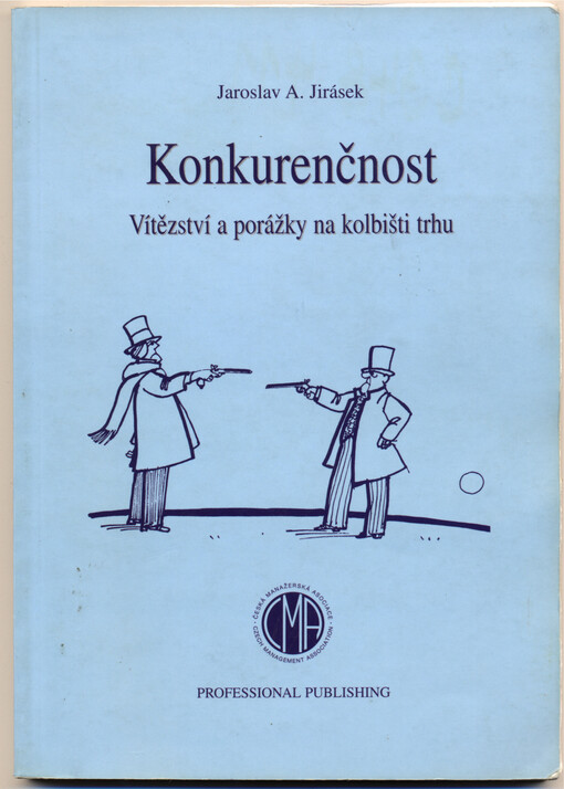 Konkurenčnost: vítězství a porážky na kolbišti trhu