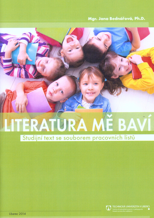 Literatura mě baví :studijní text se souborem pracovních listů