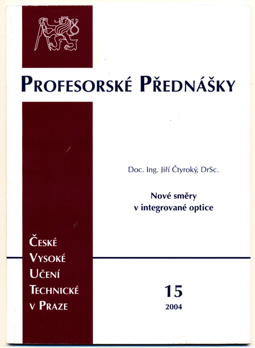 Nové směry v integrované optice = Novel trends in integrated optics   