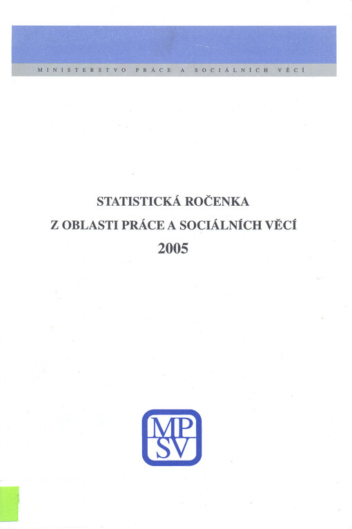 Statistická ročenka z oblasti práce a sociálních věcí 2005    