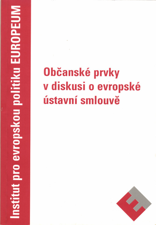 Občanské prvky v diskusi o evropské ústavní smlouvě =Civil society aspects in the discussion on the EU constitutional treaty