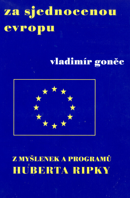 Za sjednocenou Evropu : z myšlenek a programů Huberta Ripky