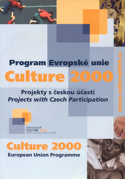 Program Evropské unie Culture 2000 : projekty s českou účastí = Culture 2000 European Union Programme : projects with Czech participation