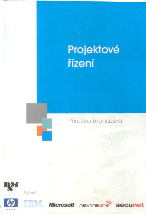 Projektové řízení : příručka manažera