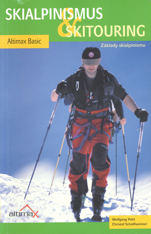 Skialpinismus & skitouring : základy skialpinismu