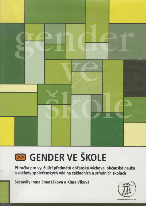Gender ve škole: příručka pro vyučující předmětů občanská výchova, občanská nauka a základy společenských věd na základních a středních školách